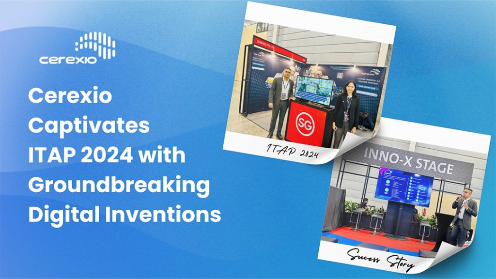Cerexio Captivates ITAP 2024 with Groundbreaking Digital Inventions
